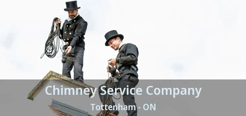 Chimney Service Company Tottenham - ON