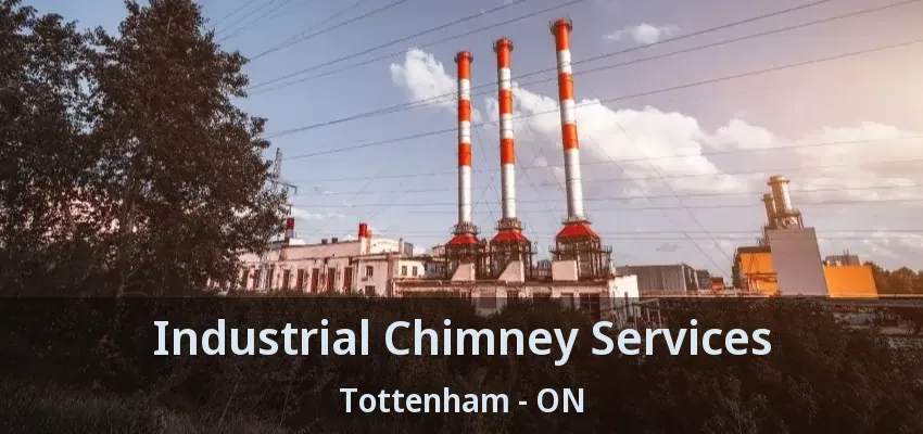 Industrial Chimney Services Tottenham - ON